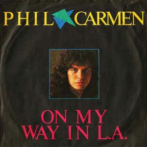 On My Way In L.A. - Vinile 7'' di Phil Carmen