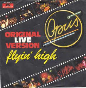 Flyin' High (Original Live Version) - Vinile 7'' di Opus