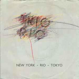 New York - Rio - Tokyo - Vinile 7'' di Trio Rio