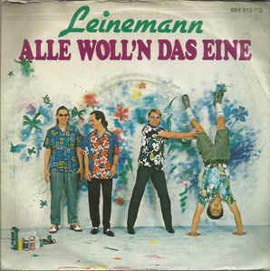 Alle Woll`n Das Eine - Vinile 7'' di Leinemann