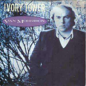 Ivory Tower - Vinile 7'' di Van Morrison