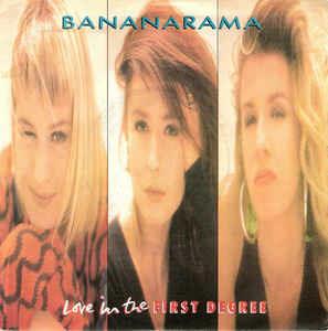 Love In The First Degree - Vinile 7'' di Bananarama