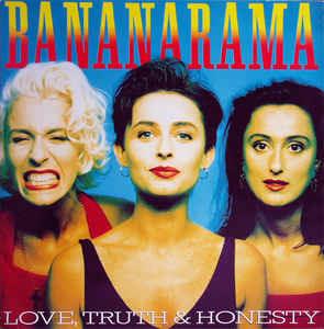 Love, Truth & Honesty - Vinile LP di Bananarama