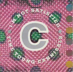 I'm Not Satisfied - Vinile 7'' di Fine Young Cannibals