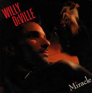 Miracle - Vinile 7'' di Willy DeVille