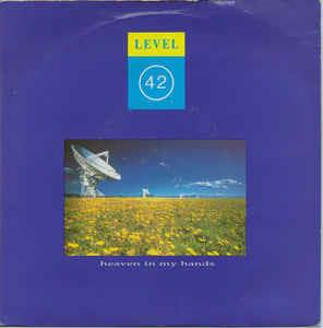 Heaven In My Hands - Vinile 7'' di Level 42