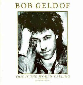 This Is the World Calling - Vinile 10'' di Bob Geldof