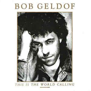 This Is The World Calling - Vinile 7'' di Bob Geldof