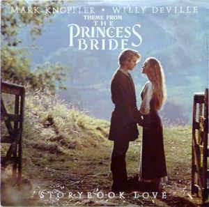 Storybook Love (Theme From The Princess Bride) - Vinile 7'' di Mark Knopfler,Willy DeVille