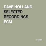 Selected Recordings (:rarum) - CD Audio di Dave Holland