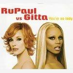 You're no lady - CD Audio Singolo di Rupaul vs Gitta