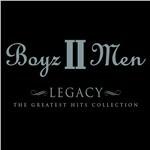 Legacy. Greatest Hits - CD Audio di Boyz II Men