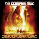 Il Re Scorpione (The Scorpion King) (Colonna sonora) - CD Audio