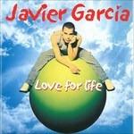Love for Life - CD Audio di Javier Garcia