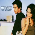 Love Never Fails - CD Audio Singolo di Sandy & Junior