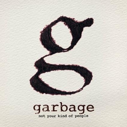 Not Your Kind Of People - CD Audio di Garbage