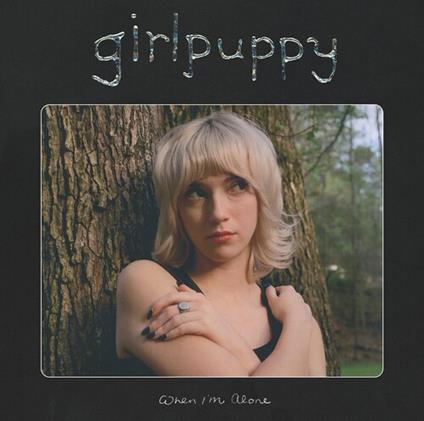 When I'M Alone - Vinile LP di Girlpuppy