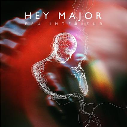 Hey Major - Feu Interieur - Vinile LP