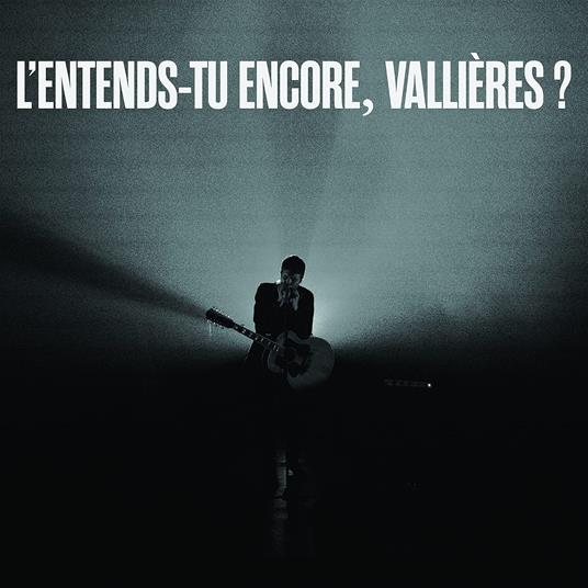 L'Entends-Tu Encore, Valli By Vallieres,Vincent - Vinile LP di Vincent Vallieres