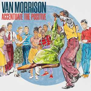 CD Accentuate the Positive Van Morrison