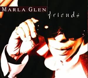 Friends - CD Audio di Marla Glen