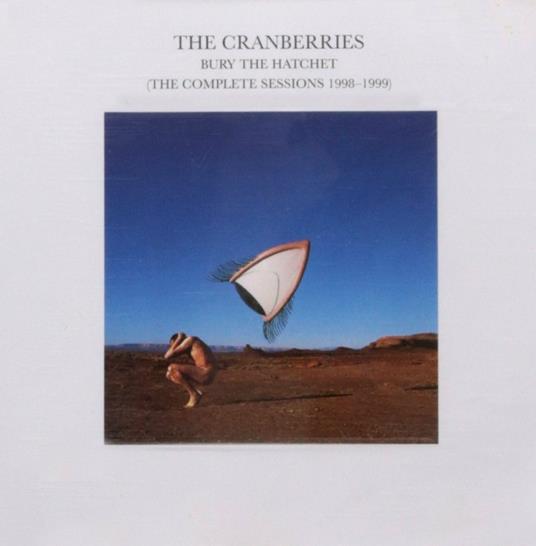 Bury the Hatchet (Remastered + Bonus Tracks) - CD Audio di Cranberries