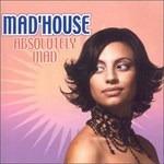 Absolutely Mad - CD Audio di Mad House