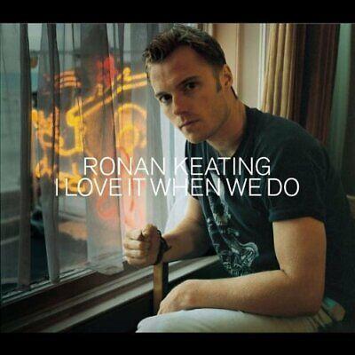 I Love It When We Do - CD Audio di Ronan Keating