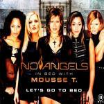 Let's Go to Bed - CD Audio Singolo di Mousse T,No Angels In Bed