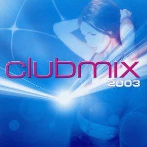 Clubmix 2003 - CD Audio