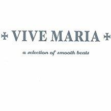 Vive Maria A Selection Of Smooth Beats - CD Audio