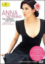 Anna Netrebko. The Woman, the Voice (DVD)