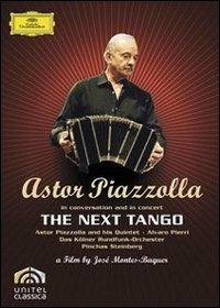 Astor Piazzolla. The Next Tango (DVD) - DVD di Astor Piazzolla