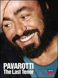 Luciano Pavarotti. The Last Tenor (DVD) - DVD di Luciano Pavarotti