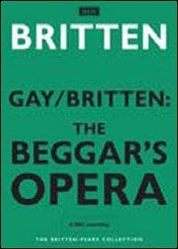 John Gay & Benjamin Britten. The Beggar's Opera (DVD) - DVD di Benjamin Britten,John Gay