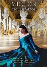 Cecilia Bartoli. Mission (DVD) - DVD di Cecilia Bartoli,Diego Fasolis,Agostino Steffani,I Barocchisti