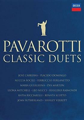Luciano Pavarotti. Classic Duets (DVD) - DVD di Placido Domingo,Luciano Pavarotti,Joan Sutherland,José Carreras