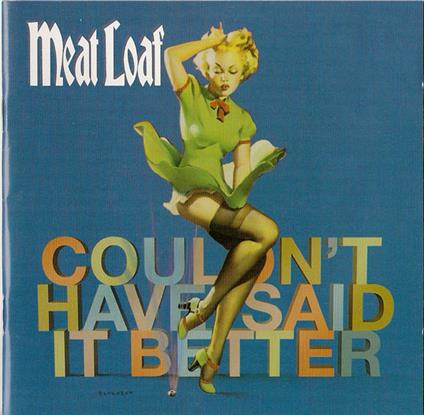 Couldn't Have Said It Better - CD Audio di Meat Loaf