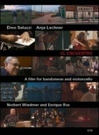 Dino Saluzzi. El Encuentro. Un film per bandoneon e violoncello (DVD) - DVD di Dino Saluzzi,Anja Lechner