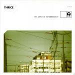 The Artist in the Ambulance - CD Audio di Thrice