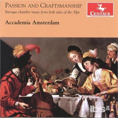 Passion And Craftmanship - CD Audio di Accademia Amsterdam