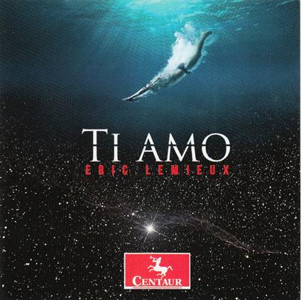 Ti Amo - CD Audio di Eric Lemieux