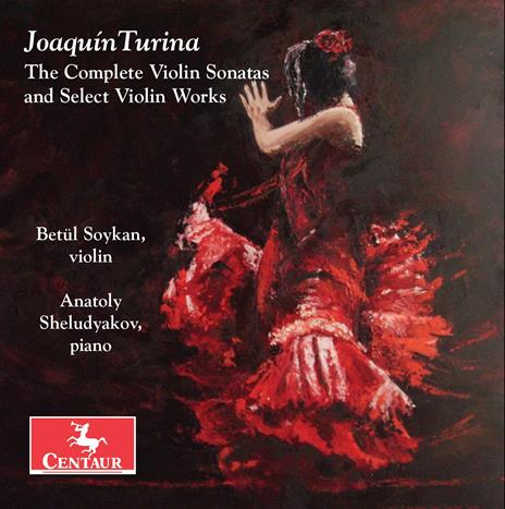 Complete Violin Sonatas & Select Violin Works - CD Audio di Joaquin Turina
