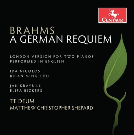 Brahms. A German Requiem Op.45 (London Version) - CD Audio di Te Deum