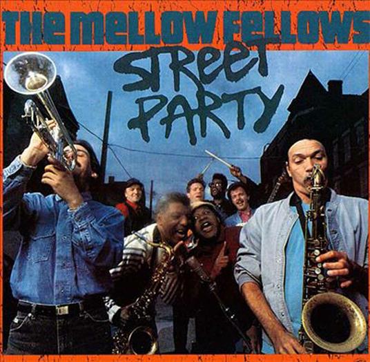 Street Party - CD Audio di Mellow Fellows