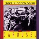 Carousel - CD Audio di Hugh Hopper