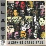 Sophisticated Face - CD Audio di Blast