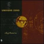 Rhythmix - CD Audio di Univers Zero