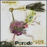 Parade. Live at NearFest - CD Audio di Miriodor