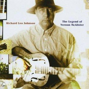 Legend of Vernon McAlister - CD Audio di Richard Leo Johnson